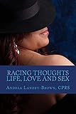 Racing Thoughts: Life, Love, and Sex A Book of Poetry