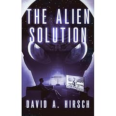 The Alien Solution Audiolibro Por David A. Hirsch arte de portada