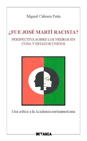 ¿Fue Jose Marti Racista?