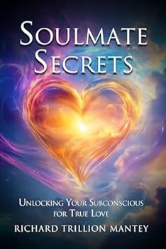 Soulmate Secrets: Unlocking Your Subconscious for True Love