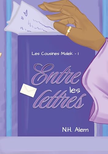 Entre les Lettres: Les Cousines Malek - Tome 1