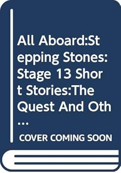 Paperback All Aboard: Stepping Stones: Stage 13 Short Story Anthology - The Quest and Other Stories (All Aboard) Book