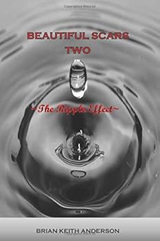 Beautiful Scars, Two, The Ripple Effect