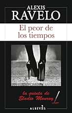 El peor de los tiempos (Eladio Monroy nº 5)