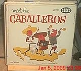  Meet The Caballeros