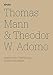 Thomas Mann & Theodor W. Adorno: An Exchange: 100 Notes, 100 Thoughts: Documenta Series 050 (100 Notes - 100 Thoughts / 100 Notizen - 100 Gedanken: Documenta, 13)