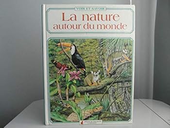 Paperback Nature autour du monde - s/o/ direction commerciale du 10.06.81 (solde) (La) [French] Book