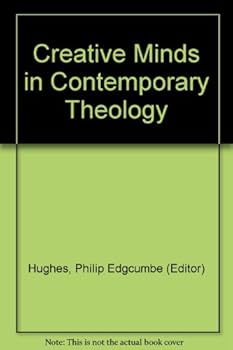Hardcover Creative Minds in Contemporary Theology Book