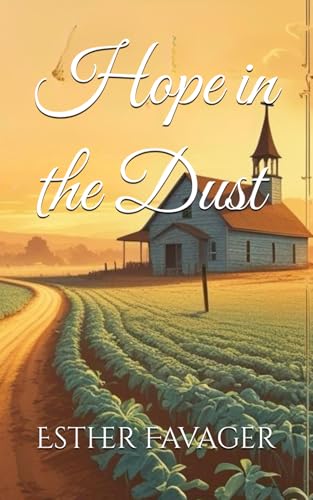 Hope in the Dust: A Christian Romance