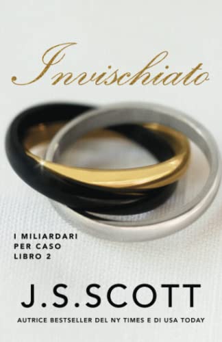 Invischiato (I Miliardari per Caso) (Italian Edition)