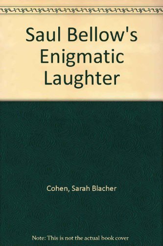 Saul Bellow's Enigmatic Laughter by Cohen Sarah... B012YSPU1Y Book Cover