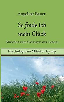 Paperback So finde ich mein Glück - Märchen zum Gelingen des Lebens [German] Book