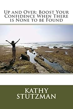 Paperback Up and Over: Boost Your Confidence When There is None to be Found Book