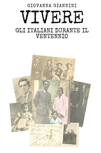 Vivere: Gli italiani durante il ventennio (Italian Edition)