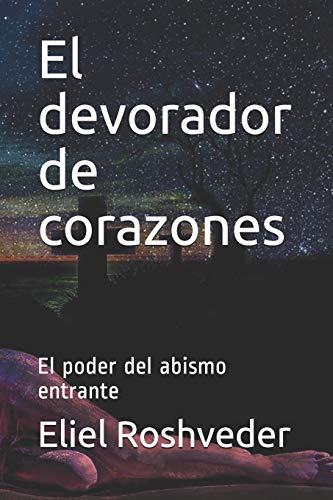 El devorador de corazones: El poder del abismo entrante (Série de Suspense E Terror) (Spanish Edition)