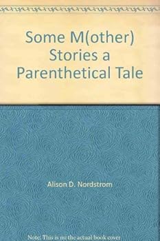 Paperback Some M(other) Stories, a Parenthetical Tale Book