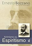 Animismo ou espiritismo?