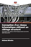  Conception d\'un réseau informatique utilisant un câblage structuré