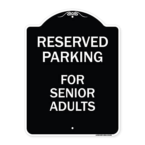 SignMission Designer Series Sign - Reserved Parking - for Senior Adults | Black & White 18" x 24" Heavy-Gauge Aluminum Architectural Sign | Protect Your Business & Municipality | Made in The USA