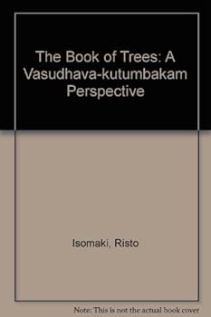 The Book of Trees: A Vasudhava-kutumbakam Perspective