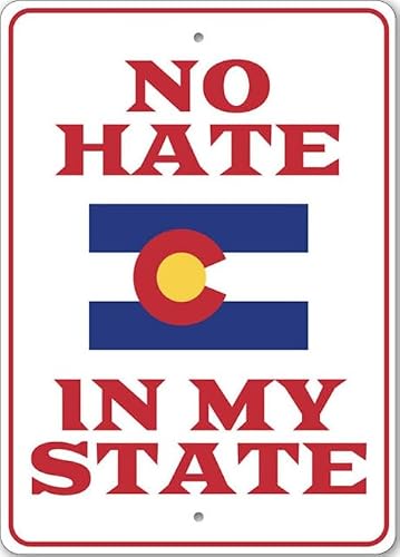 No Hate in My State Colorado Flag Sign, Novelty State Flag Metal Sign