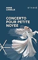 Concerto pour petite noyée 2760411729 Book Cover