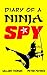 Diary of a Ninja Spy (Diary of a Sixth Grade Ninja Spy Book 1)