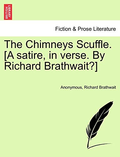The Chimneys Scuffle. [a Satire, in Verse. by Richard Brathwait?]