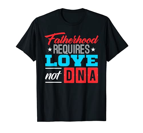 Stepdad Stepfather Love Not DNA Stepparent Father's Day Cute Camiseta