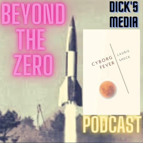 Laurie Sheck - CYBORG FEVER Podcast Por  arte de portada