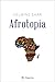 Afrotopia - Reinventer l'Afrique (French Edition)