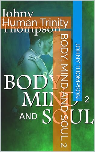 Body, Mind and Soul 2: Human Trinity
