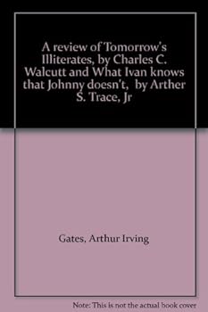 A review of "Tomorrow's Illiterates," by Charles C. Walcutt and "What Ivan knows that Johnny doesn't, " by Arther S. Trace, Jr