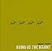 Bring Us the Bright