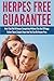 Price comparison product image Herpes Free Guarantee: How I Got Rid Of Herpes Completely Without The Use Of Drugs. Follow These Simple Steps You Can Be Herpes Free