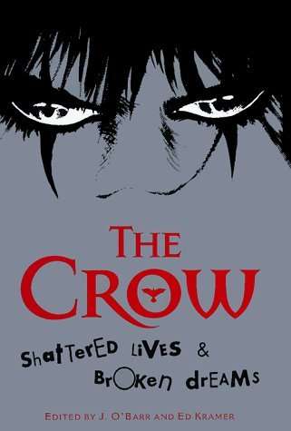 The Crow: Shattered Lives and Broken Dreams by ... B01K910Z1I Book Cover