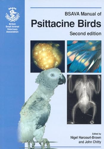 BSAVA Manual of Psittacine Birds (BSAVA British Small Animal Veterinary Association)