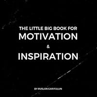The Little Big Book for Motivation and Inspiration 1097514471 Book Cover