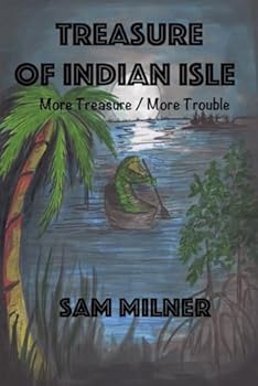 Paperback Treasure Of Indian Isle: More Treasure / More Trouble (Trouble With Treasure) Book
