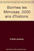 Bormes les Mimosas; 2000 ans d'histoire. B005REZ2YS Book Cover