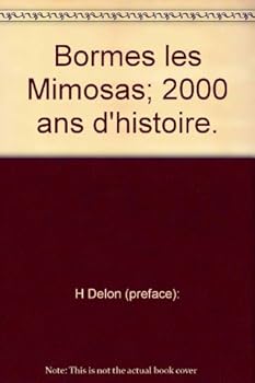 Paperback Bormes les Mimosas; 2000 ans d'histoire. Book