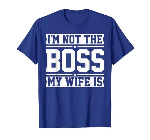 I'm Not The Boss My Wife is Funny Husband Couples Matching T-Shirt, Men, Royal Blue, Large