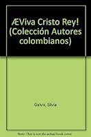 Viva Cristo Rey! (Coleccion Autores colombianos) 9586143627 Book Cover