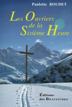 Paperback Les ouvriers de la sixième heure [French] Book