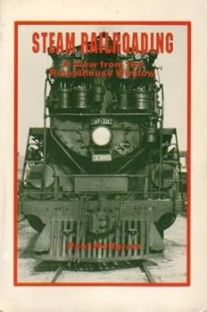 Paperback Steam railroading: A view from the roundhouse window Book