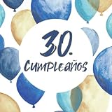  30. cumpleaños: Libro de invitados 30. cumpleaños - El recuerdo de tu 30. cumpleaños