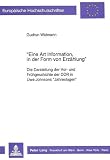 «Eine Art Information, in der Form von Erzählung»: Die Darstellung der Vor- und Frühgeschichte der DDR in Uwe Johnsons «Jahrestagen»: Die Darstellung ... Langue et littérature allemandes, Band 1263)
