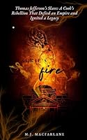 Sukie's Fire: Thomas Jefferson’s Slave: A Cook’s Rebellion That Defied an Empire and Ignited a Legacy B0F2757JV1 Book Cover