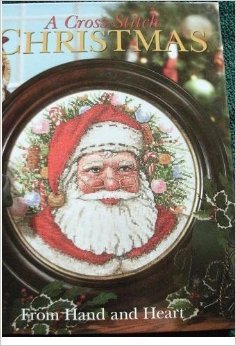 Cross Stitch Christmas From Hand And Heart B0016WD7CY Book Cover