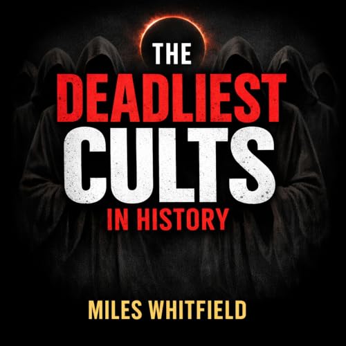 The Deadliest Cults in History copertina